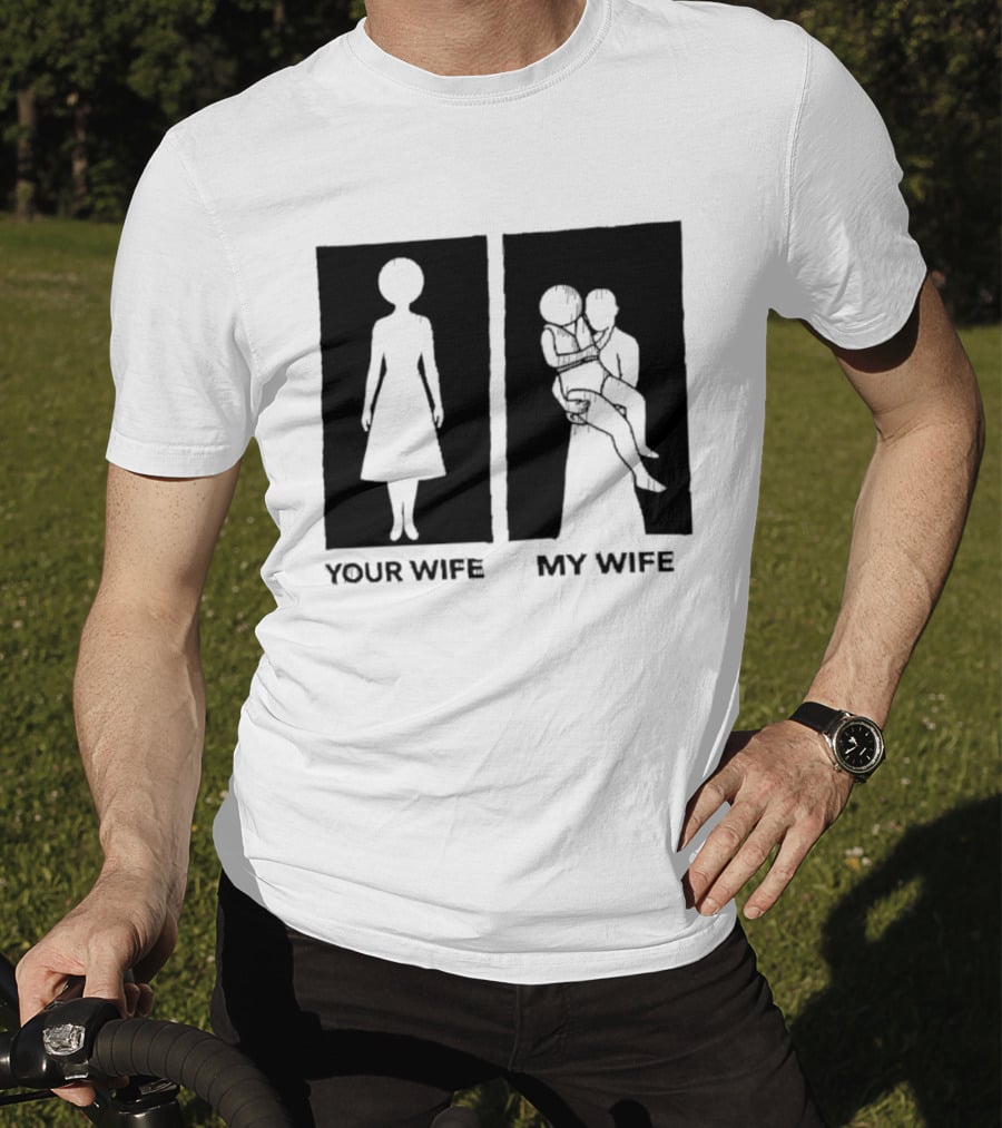 Your Wife My Wife Silhouette Humor T-Shirt