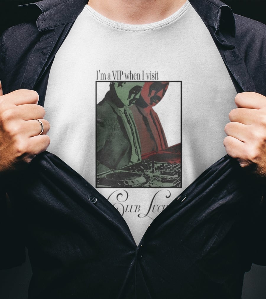 I'm A VIP When I Visit Club Lucha Masked Characters T-Shirt