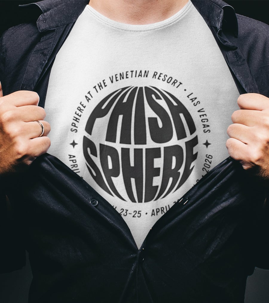 PHISH Sphere At The Venetian Resort Las Vegas April 19 28 April 25 28 April 30 May 2 2026 T-Shirt