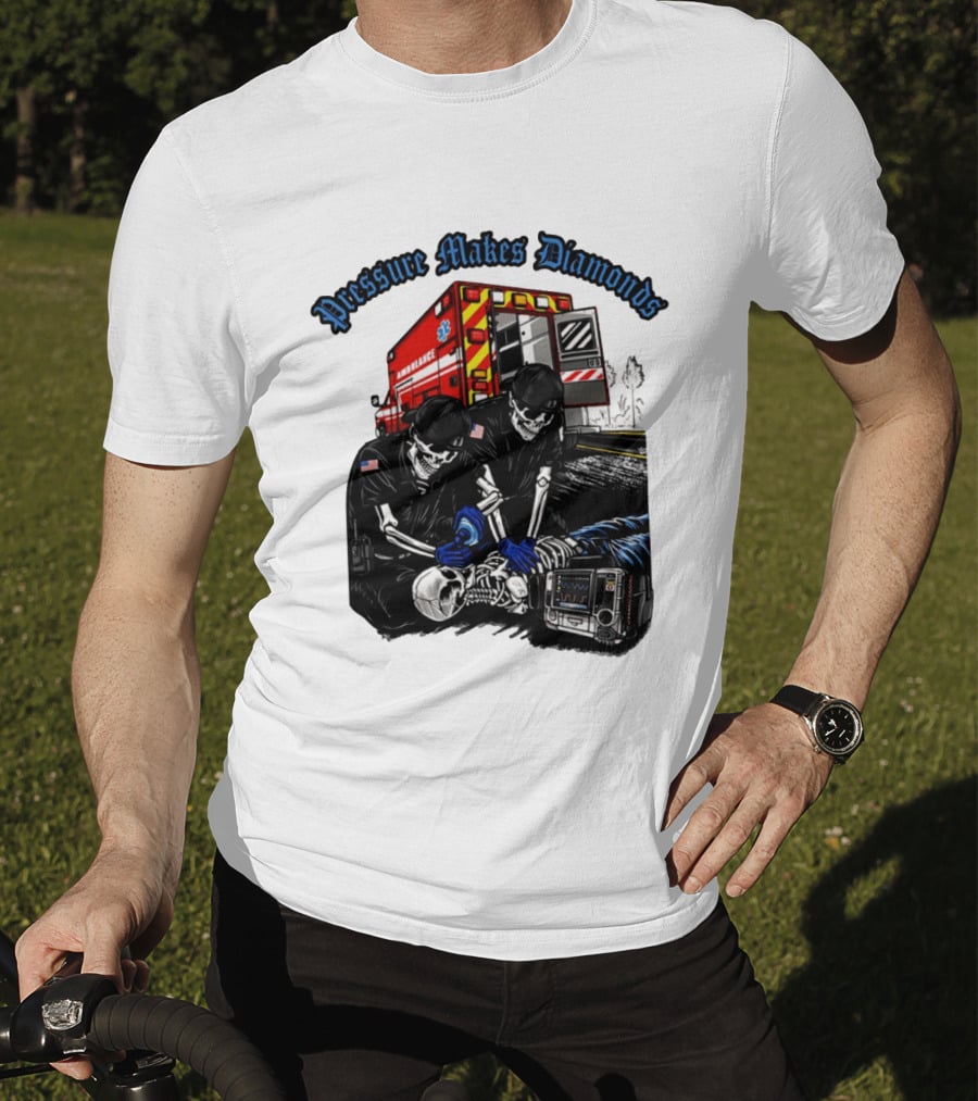 Pressure Makes Diamonds Skeleton Paramedics Ambulance Scene T-Shirt