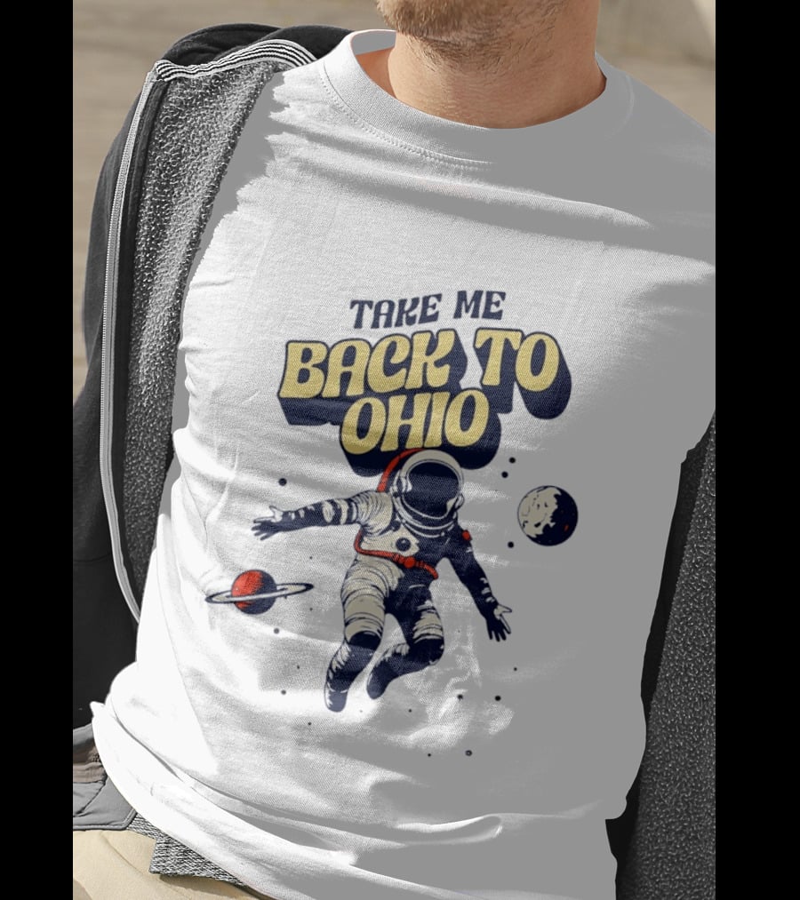 Take Me Back To Ohio Astronaut Galactic Journey T-Shirt
