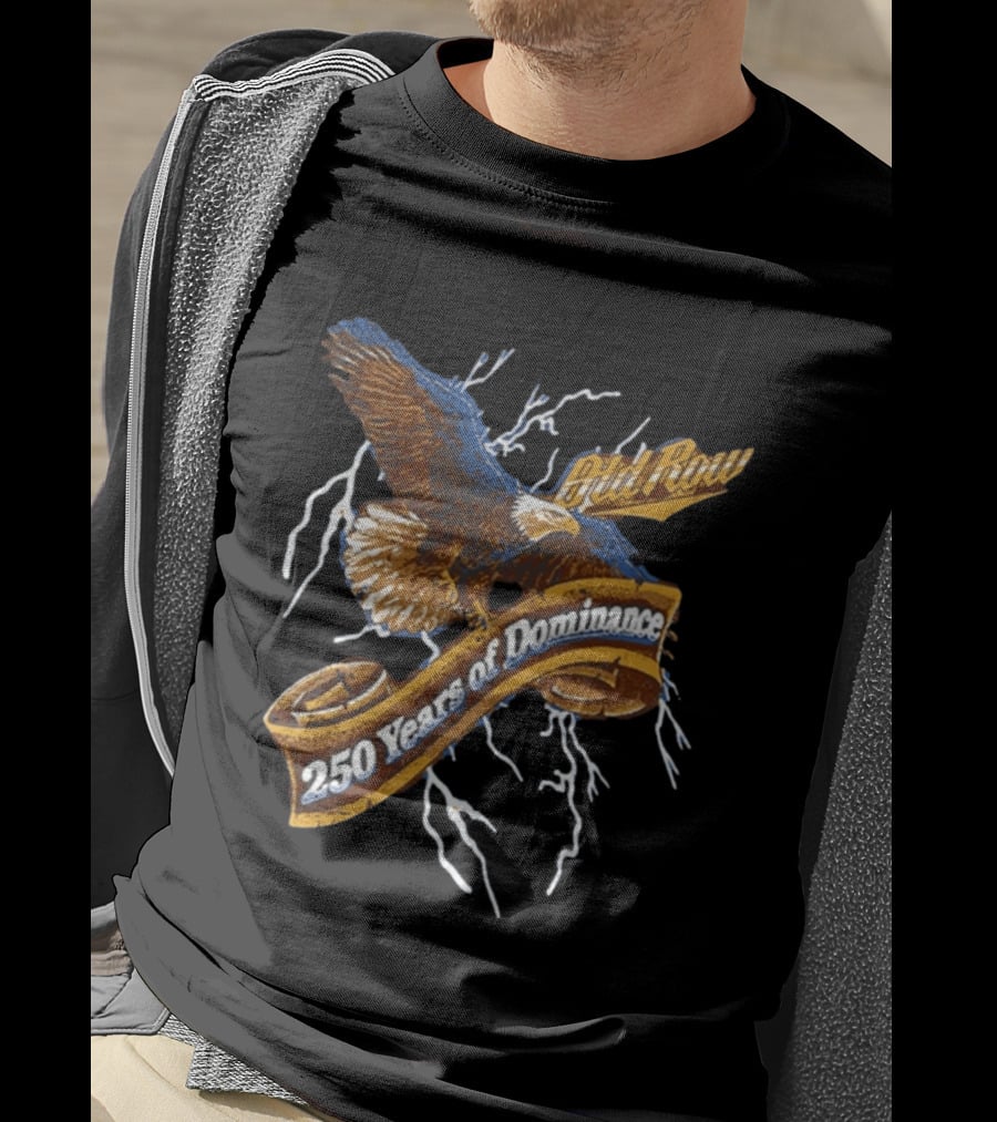 Old Row 250 Years Of Dominance Eagle Lightning Banner T-Shirt