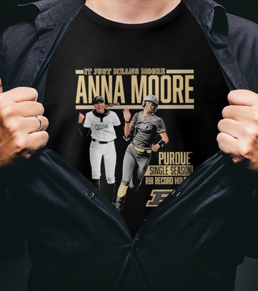 Anna Moore Purdue Softball Career Record Holder It Just Means Moore T-Shirt