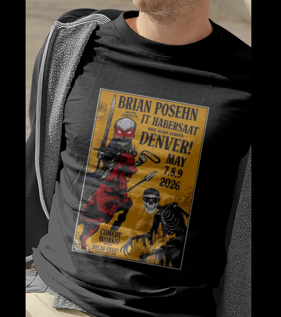 Brian Posehn JT Habersaat Ride Again Across Denver May 7 8 9 2026 Comedy Works Decaf Fest Saging Set 3 JP44 T-Shirt