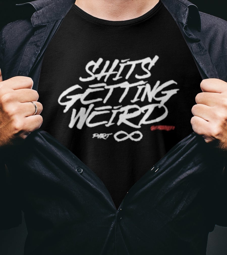 Shits Getting Weird Merchlabs Giyohnly1 Infinity T-Shirt