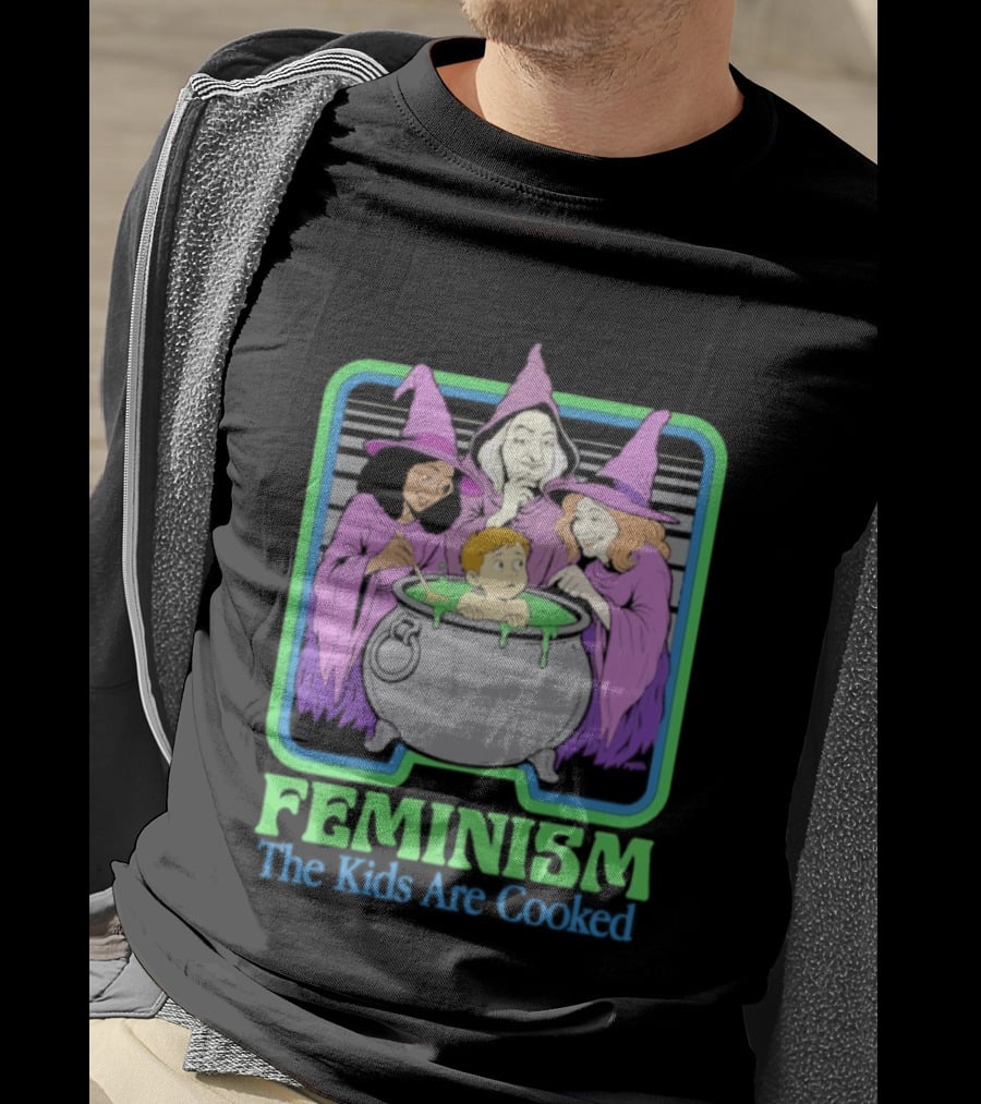 Feminism The Kids Are Cooked Witches Cauldron Scene T-Shirt