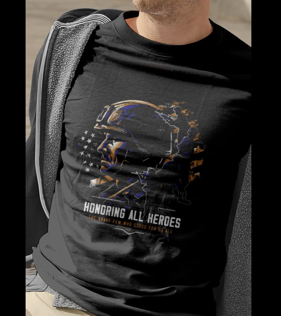 Honoring All Heroes The Brave Few Who Stood For Us All T-Shirt