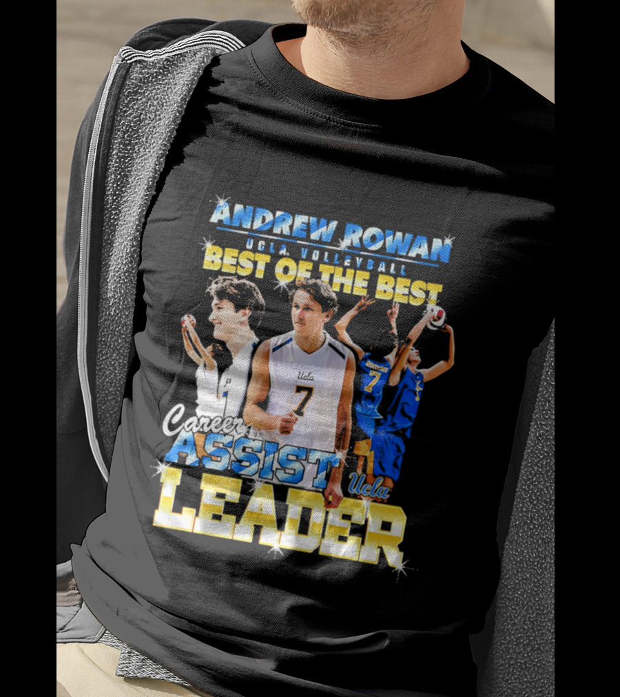 Andrew Rowan UCLA Volleyball Assist Leader Best Of The Best T-Shirt