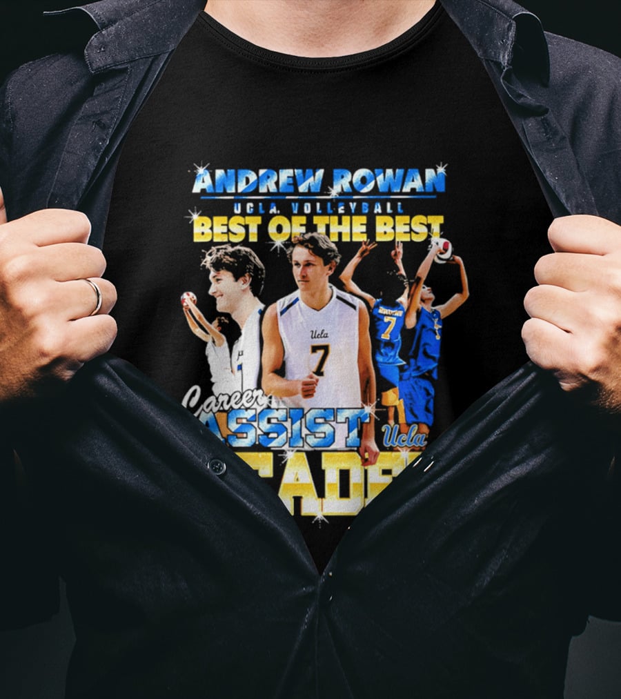 Andrew Rowan UCLA Volleyball Assist Leader Best Of The Best T-Shirt
