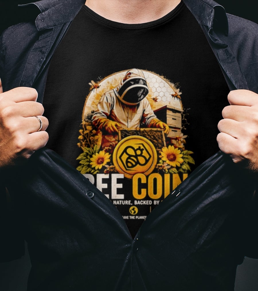 Bee Coin Built For Nature Backed By Purpose Save The Bees Save The Planet Sustainable System T-Shirt