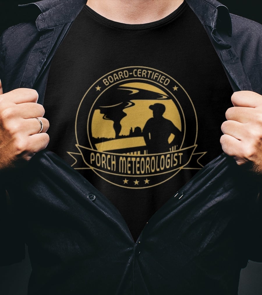 Board Certified Porch Meteorologist Weather Ing Expert With Silhouette And Stars T-Shirt