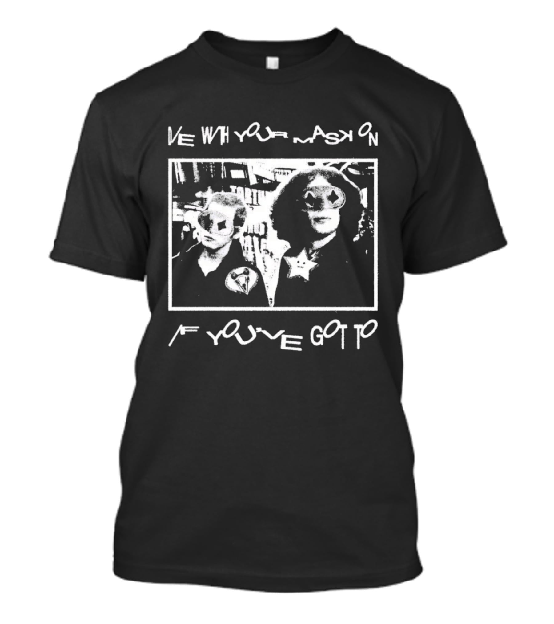 Die With Your Mask On If You've Got To Vintage Look T-Shirt