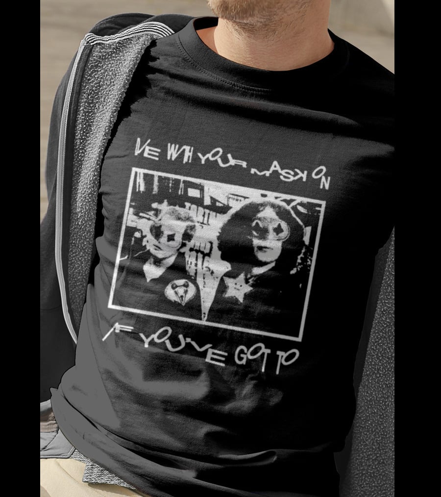 Die With Your Mask On If You've Got To Vintage Look T-Shirt