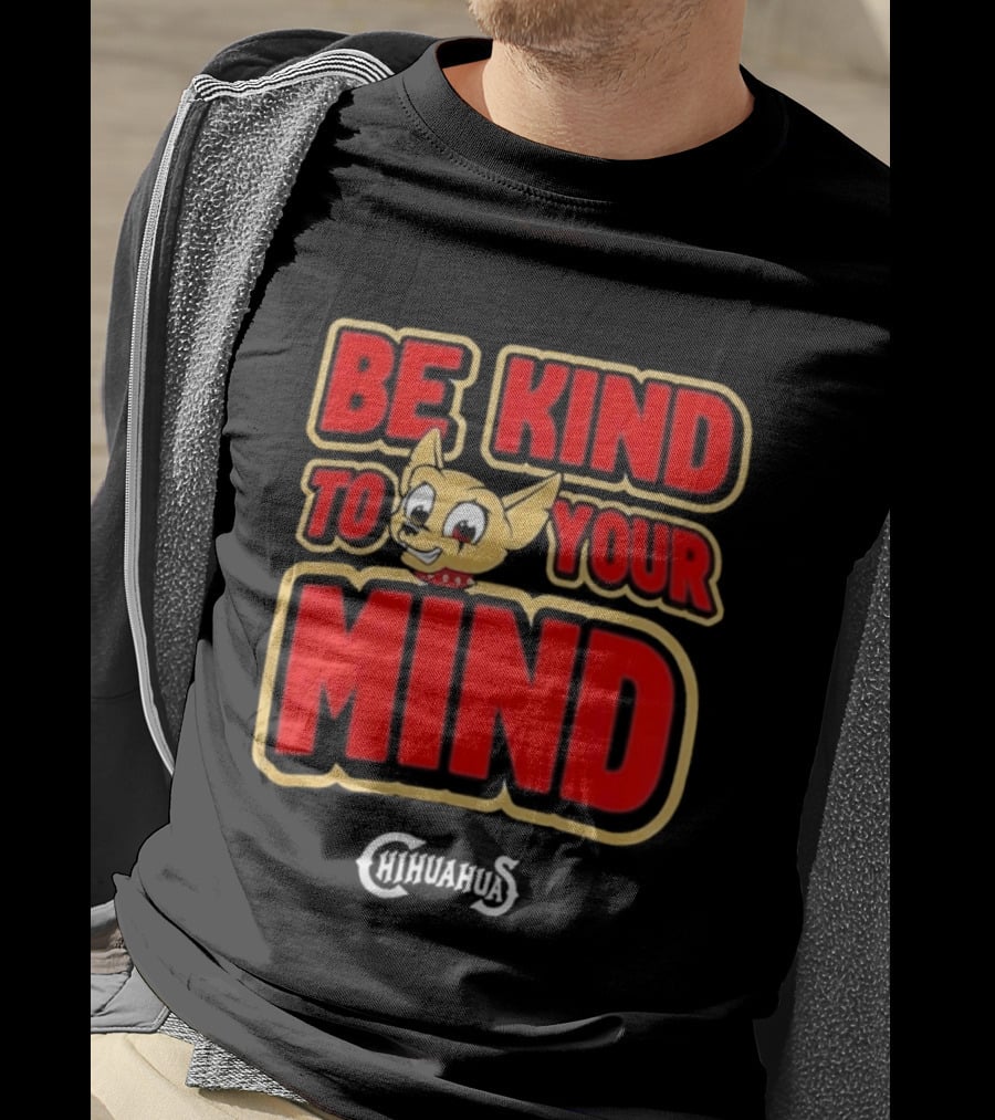 El Paso Chihuahuas Be Kind To Your Mind Mental Health Night 2026 T-Shirt