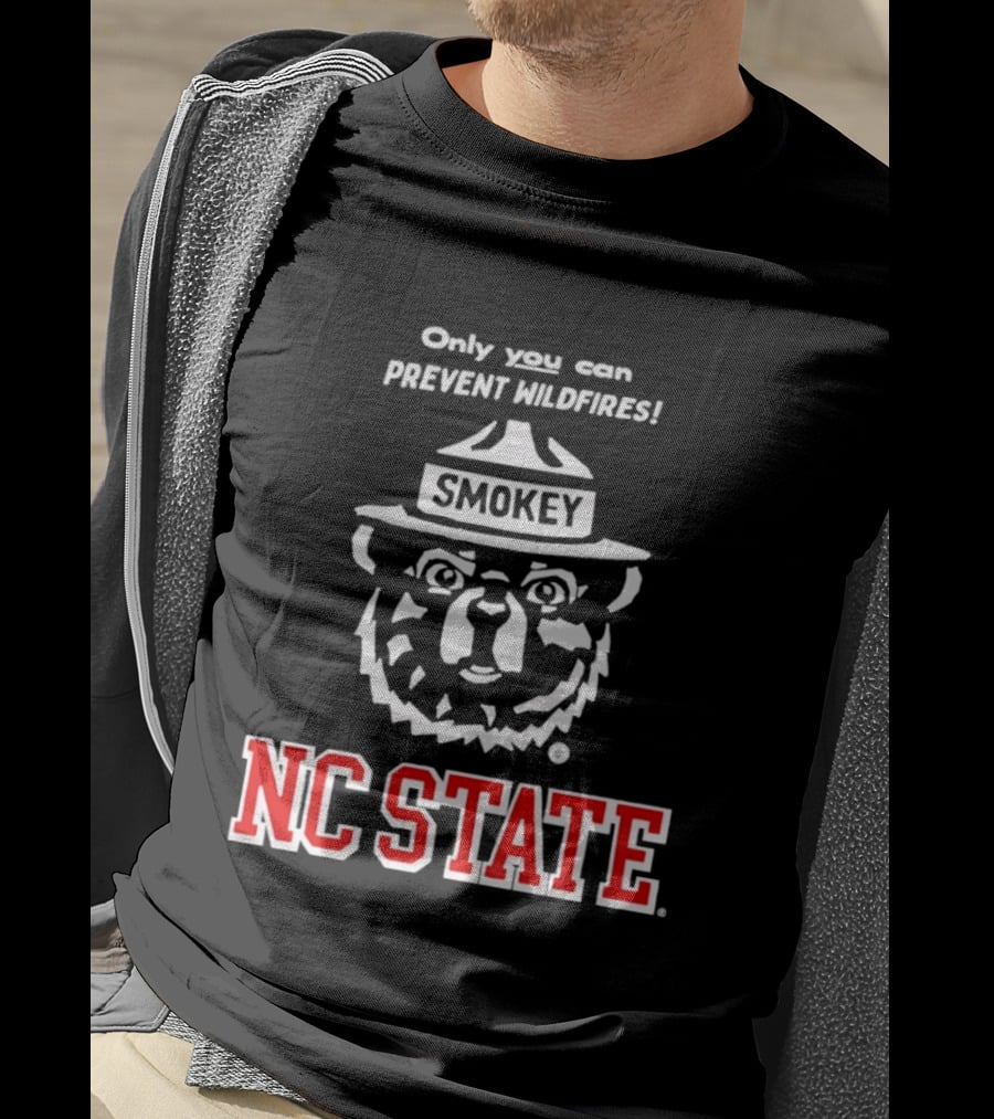 Only You Can Prevent Wildfires Smokey NC State Campus T-Shirt
