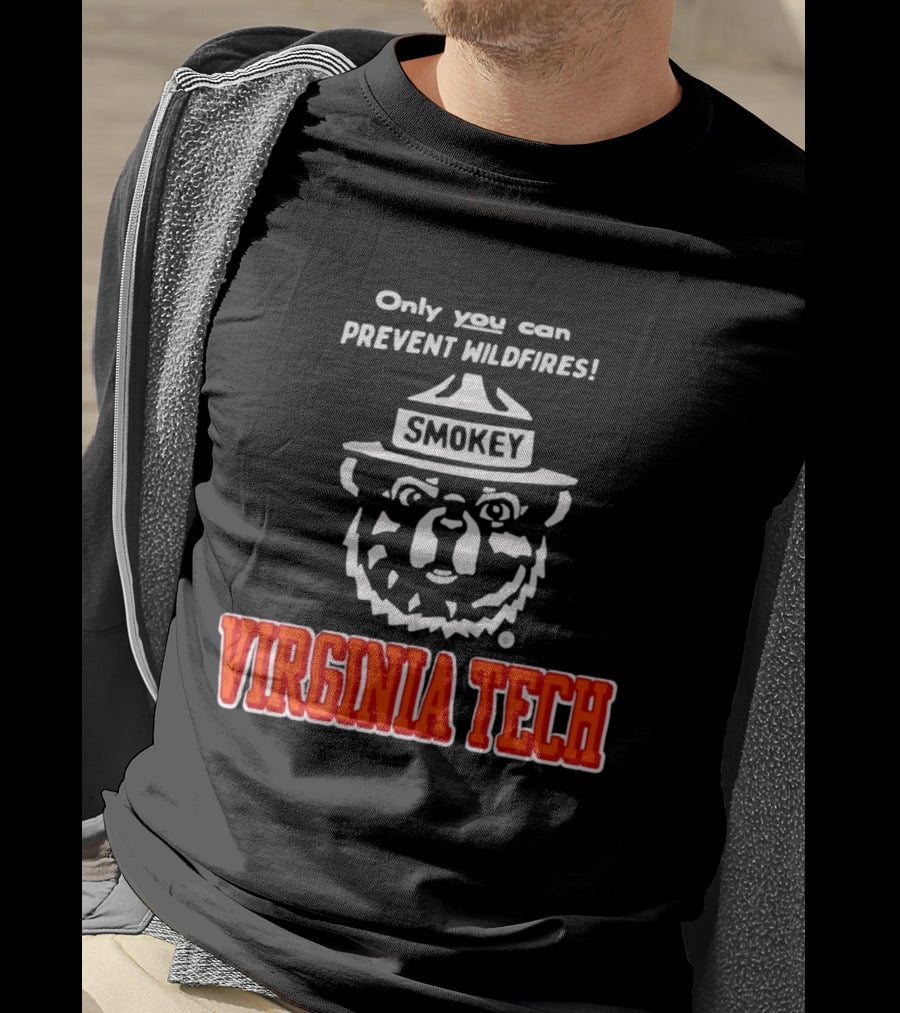 Only You Can Prevent Wildfires Smokey Bear Virginia Tech T-Shirt