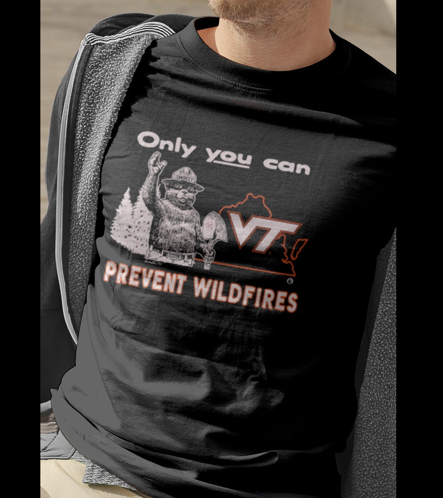 Only You Can Prevent Wildfires Smokey VT Virginia Tech T-Shirt