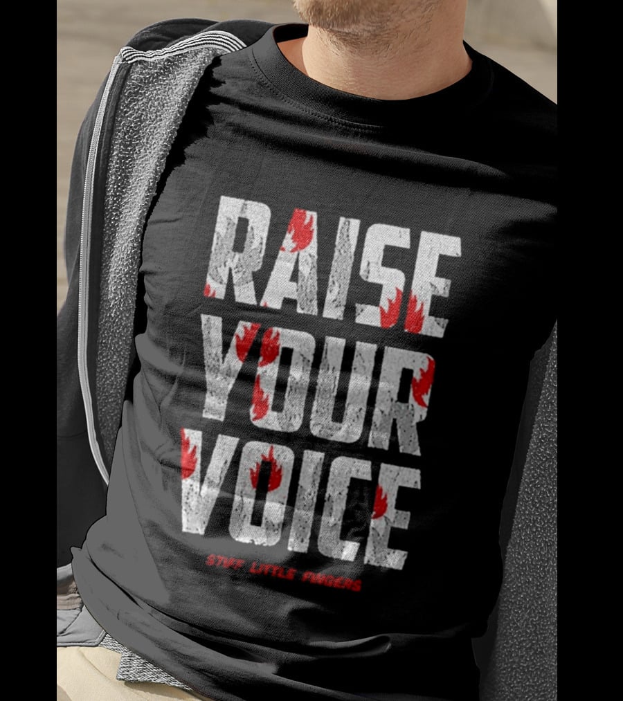 Raise Your Voice Stiff Little Fingers T-Shirt