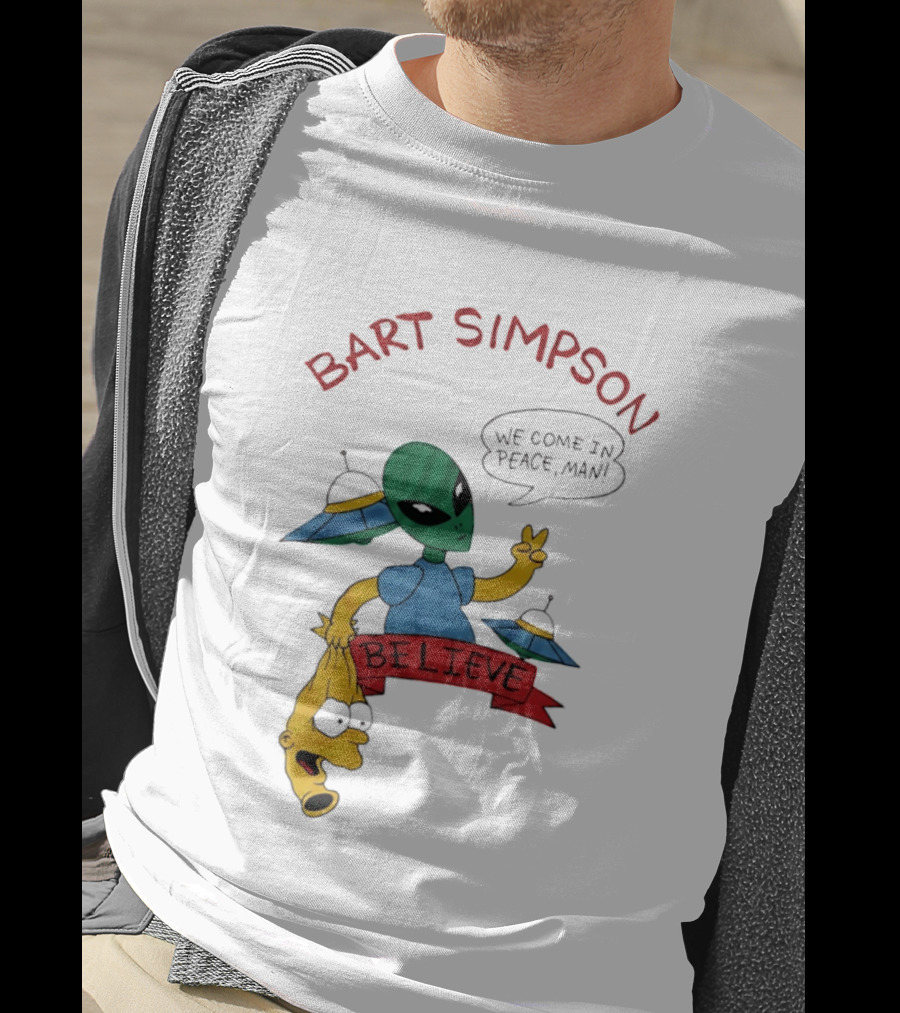 Bart Simpson Believe We Come In Peace Man Alien UFO T-Shirt