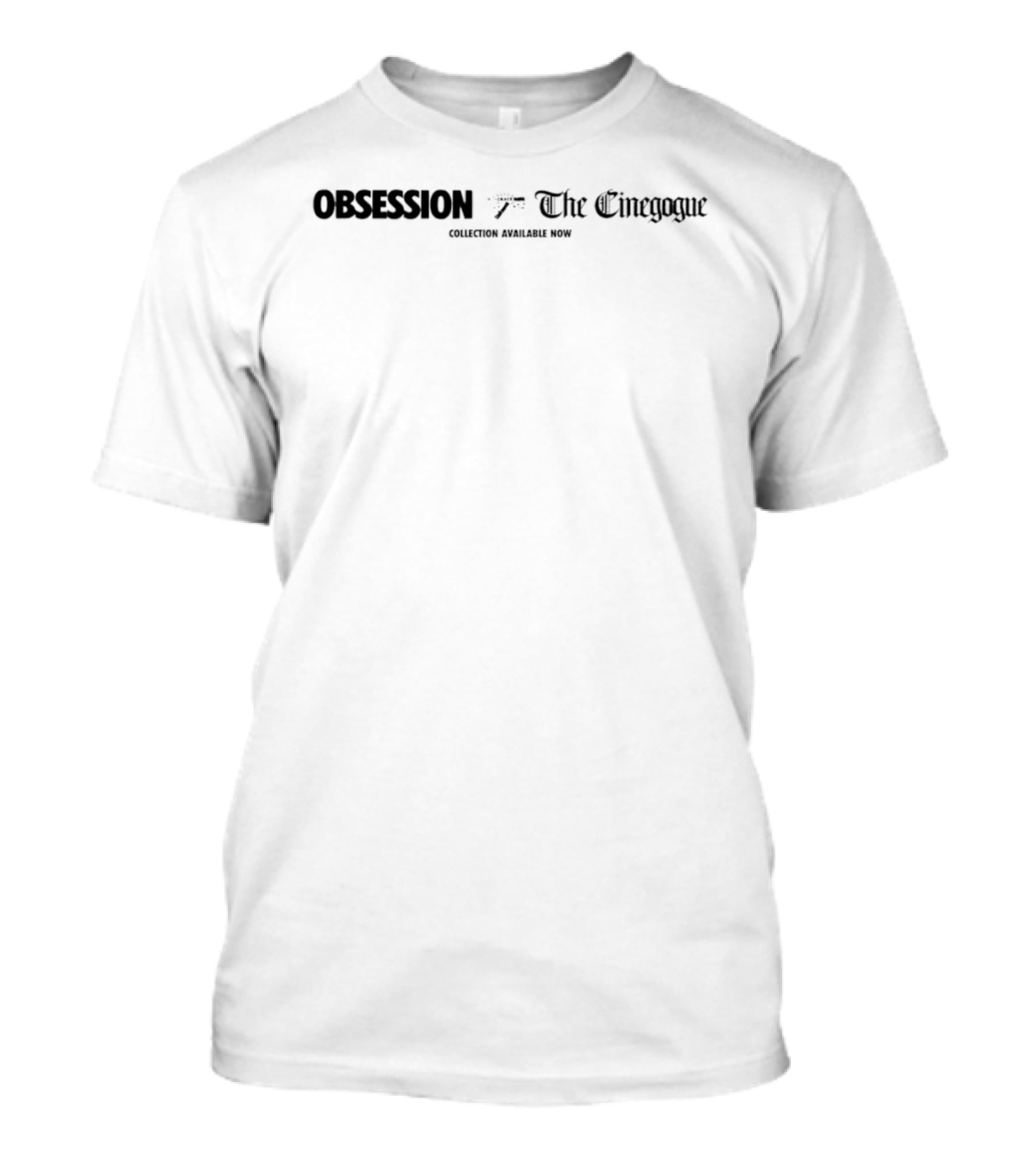 Obsession The Cinegogue Collection Available Now T-Shirt