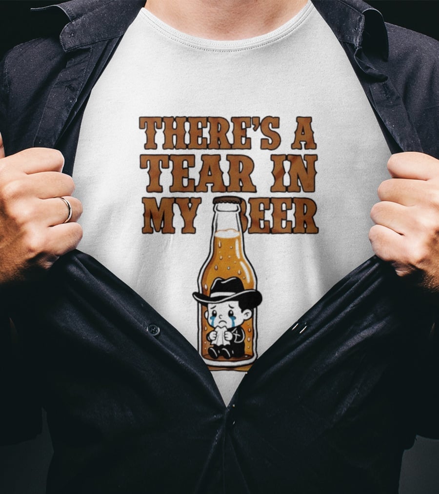 There's A Tear In My Beer Crying Cowboy Bottle T-Shirt