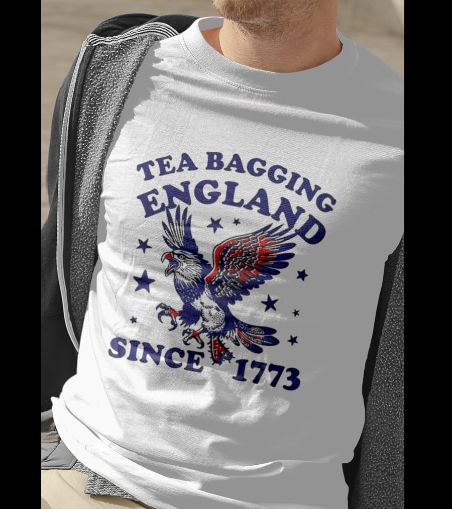 Tea Bagging England Since 1773 Patriotic Eagle Stars T-Shirt
