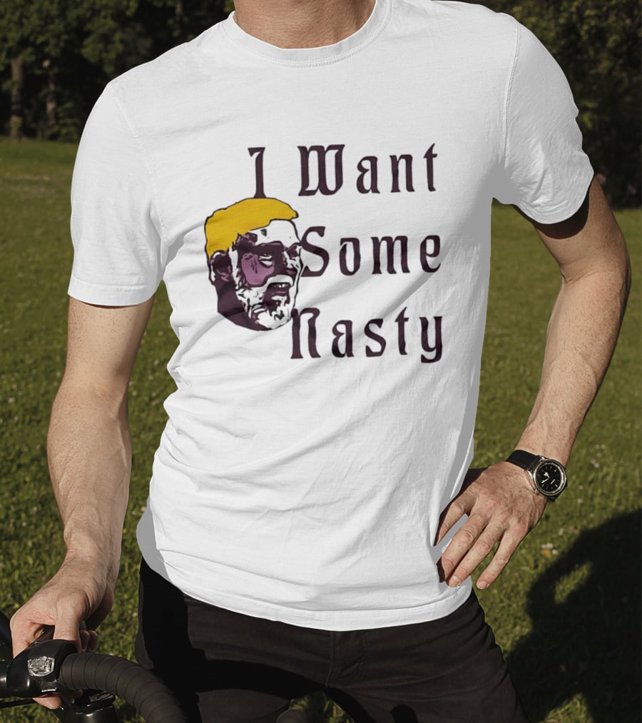 I Want Some Nasty Big Head Old Man T-Shirt