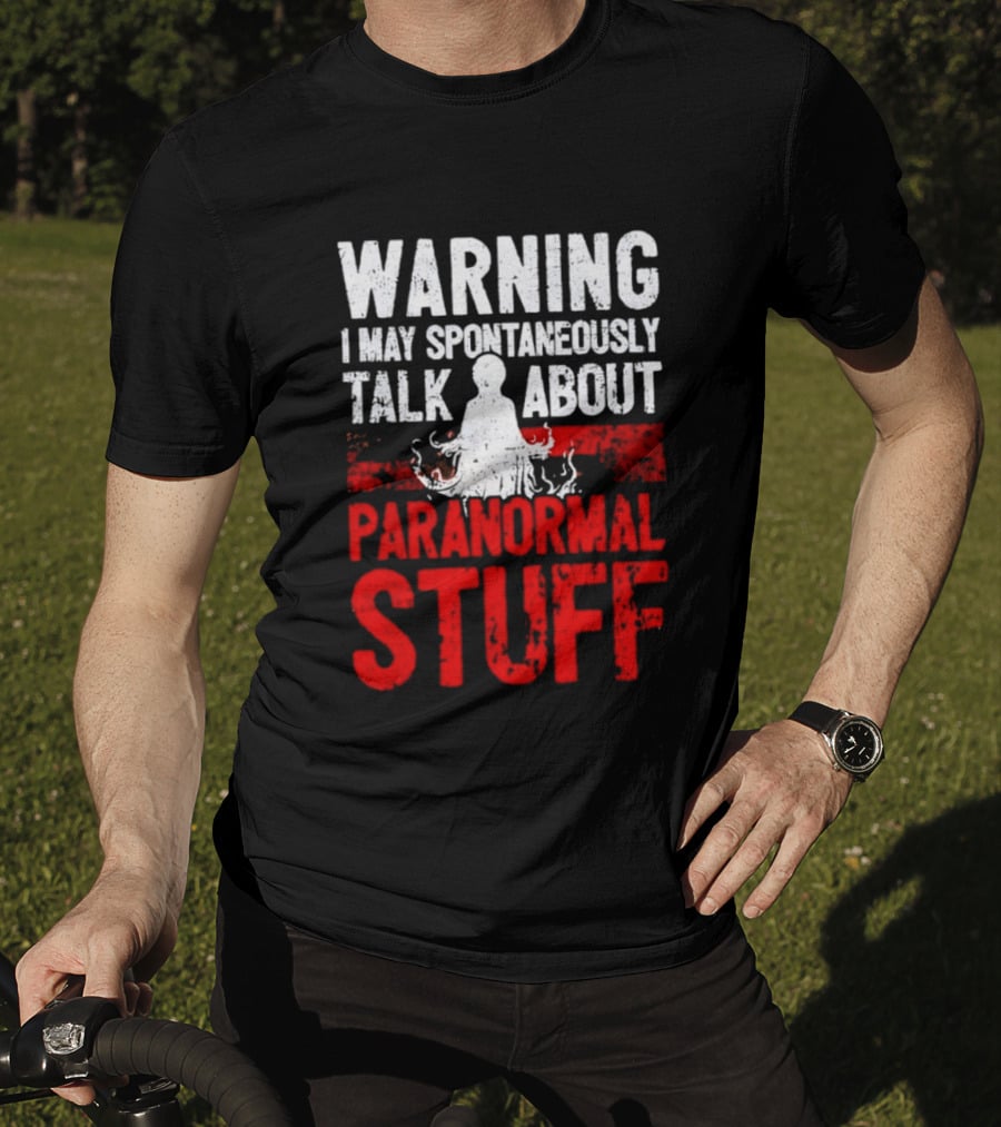 Warning I May Spontaneously Talk About Paranormal Stuff Meditation T-Shirt