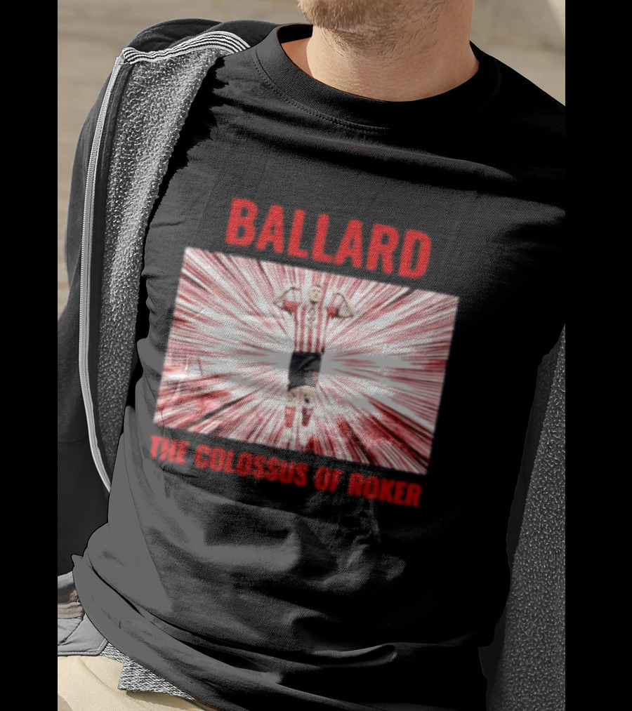 Ballard The Colossus Of Roker Sunderland Football Club T-Shirt
