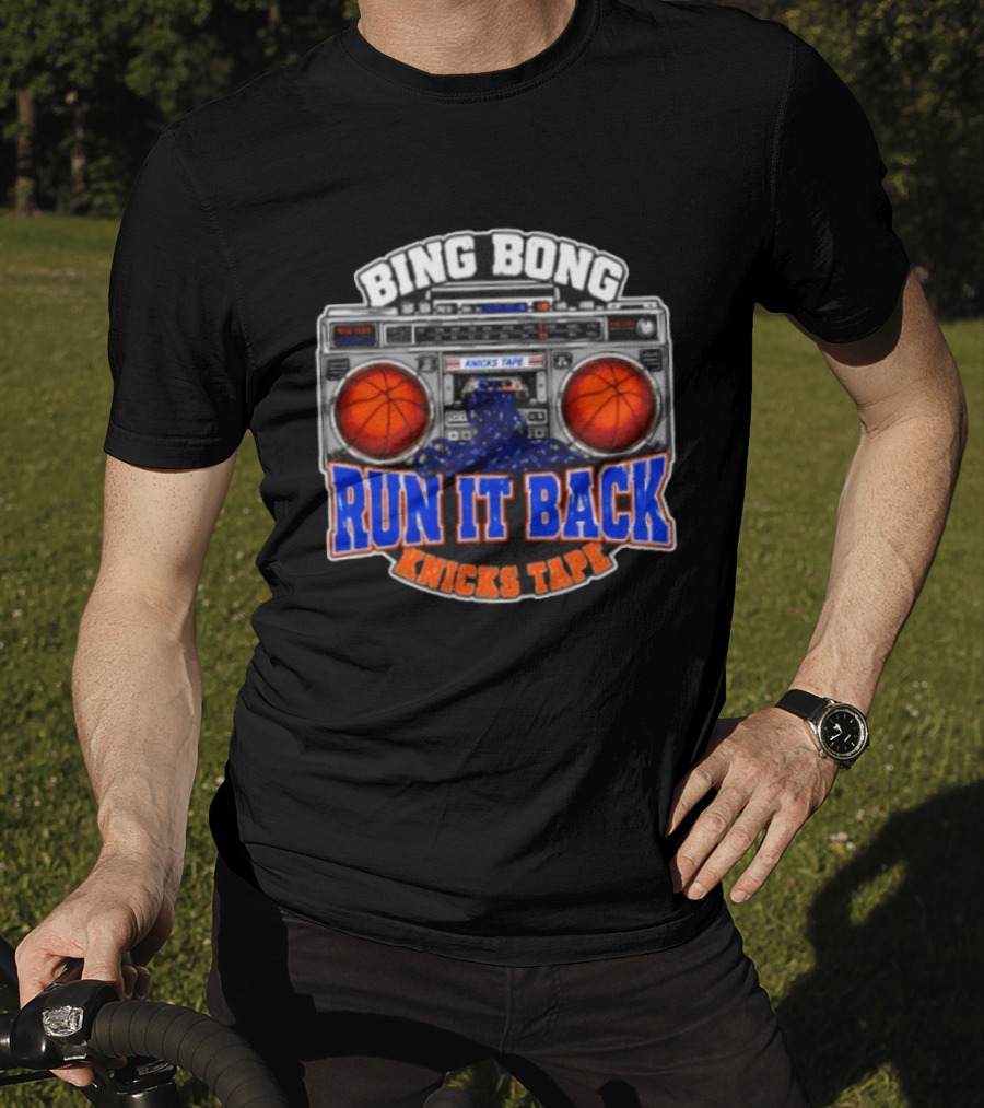 Bing Bong Run It Back Knicks Tape Boombox Basketball T-Shirt