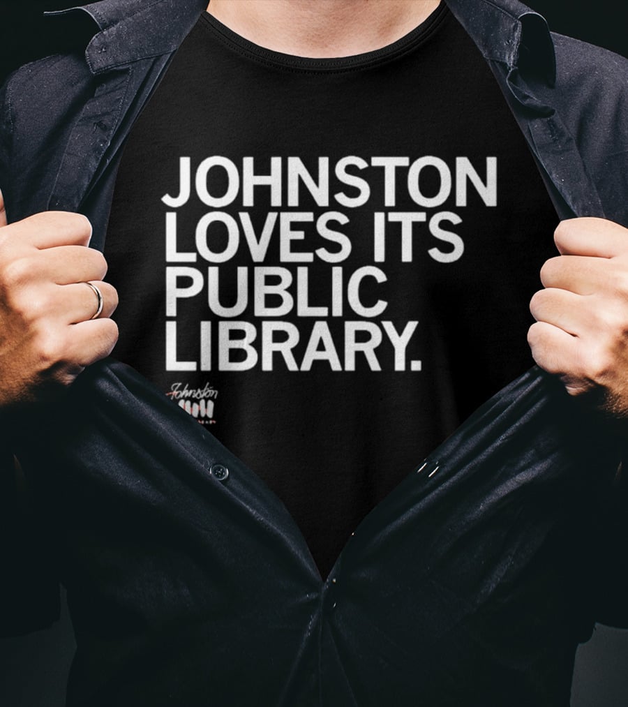 Johnston Loves Its Public Library Support Local Reading T-Shirt