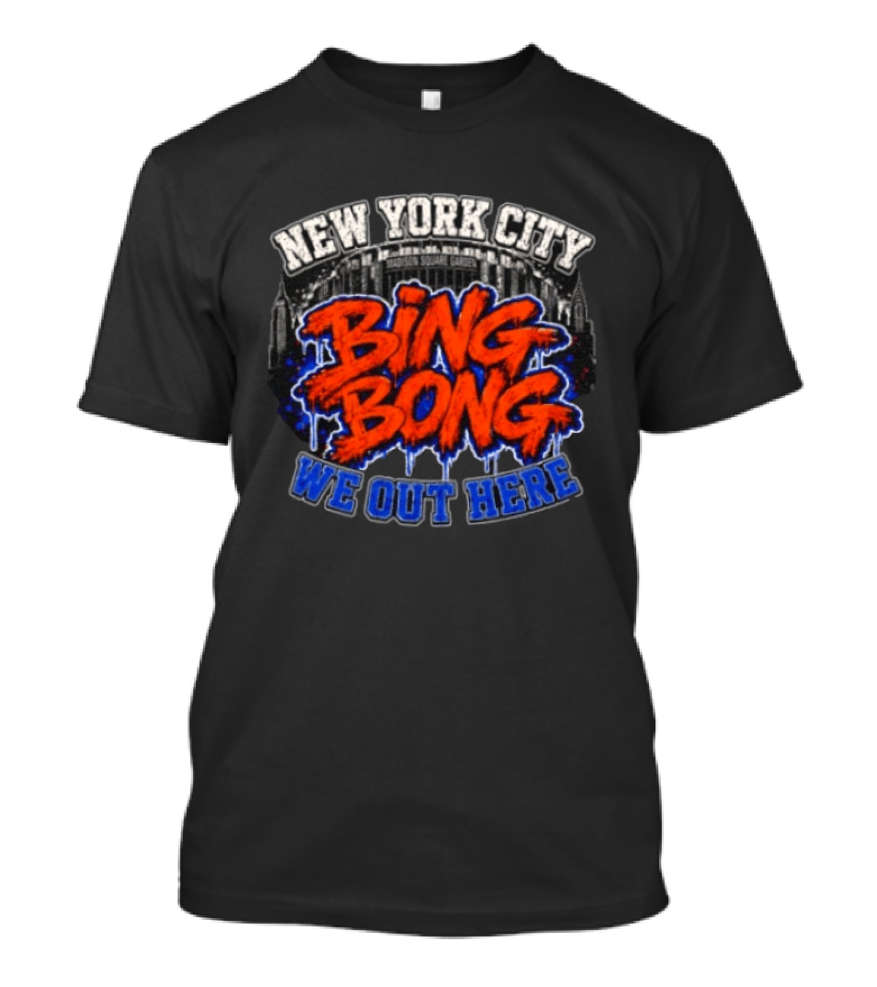 New York City Bing Bong We Out Here Madison Square Garden T-Shirt