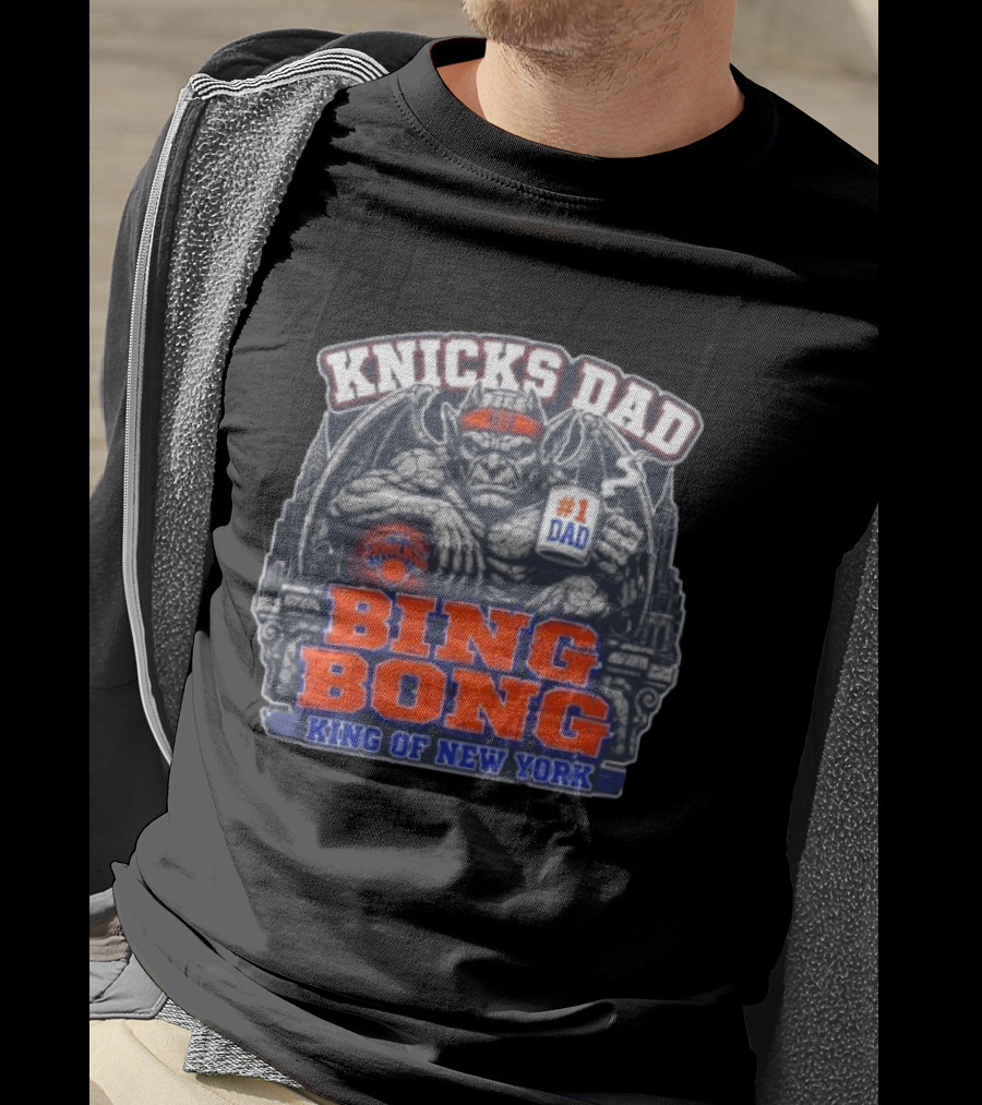 Knicks Dad Bing Bong King Of New York #1 Dad T-Shirt