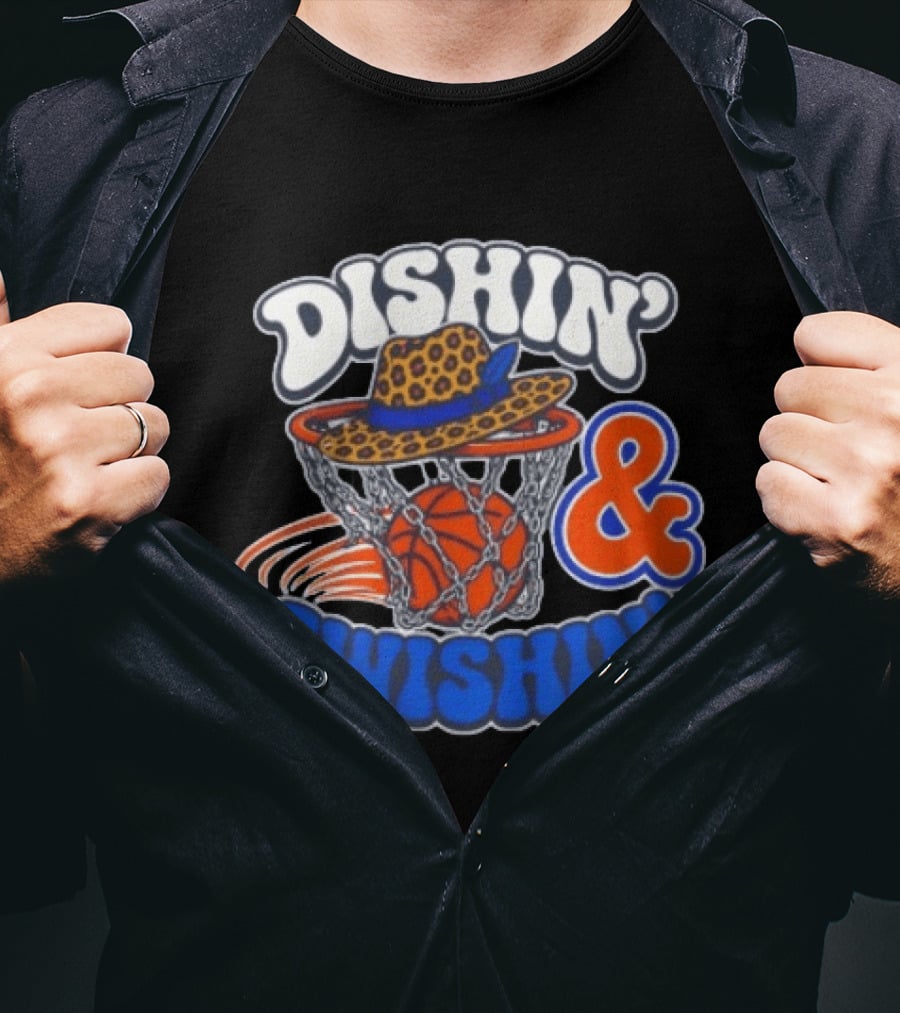 Dishin' And Swishin' Basketball Hat Hoops Knicks T-Shirt