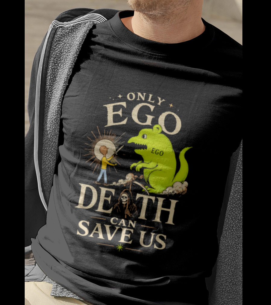 Only Ego Death Can Save Us Cartoon Monster And Sun Encounter T-Shirt