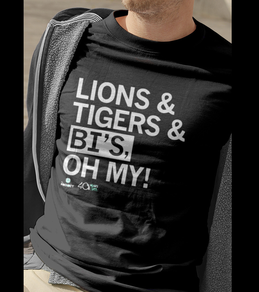Lions Tigers Bi's Oh My Project 40 Years T-Shirt