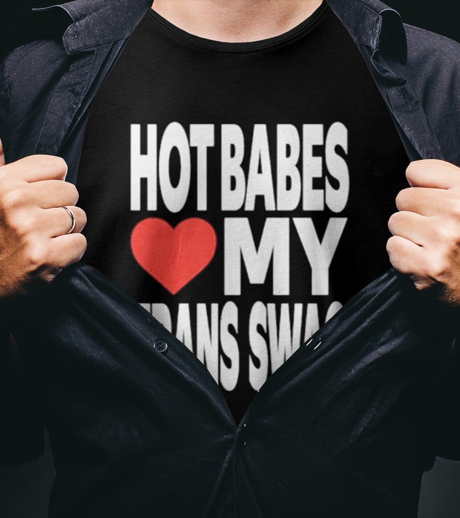 Hot Babes Love Heart My Trans Swag T-Shirt