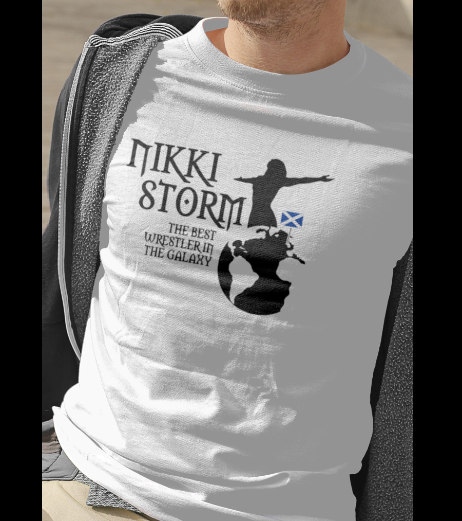 Nikki Storm The Best Wrestler In The Galaxy Scotland Planet Storm T-Shirt