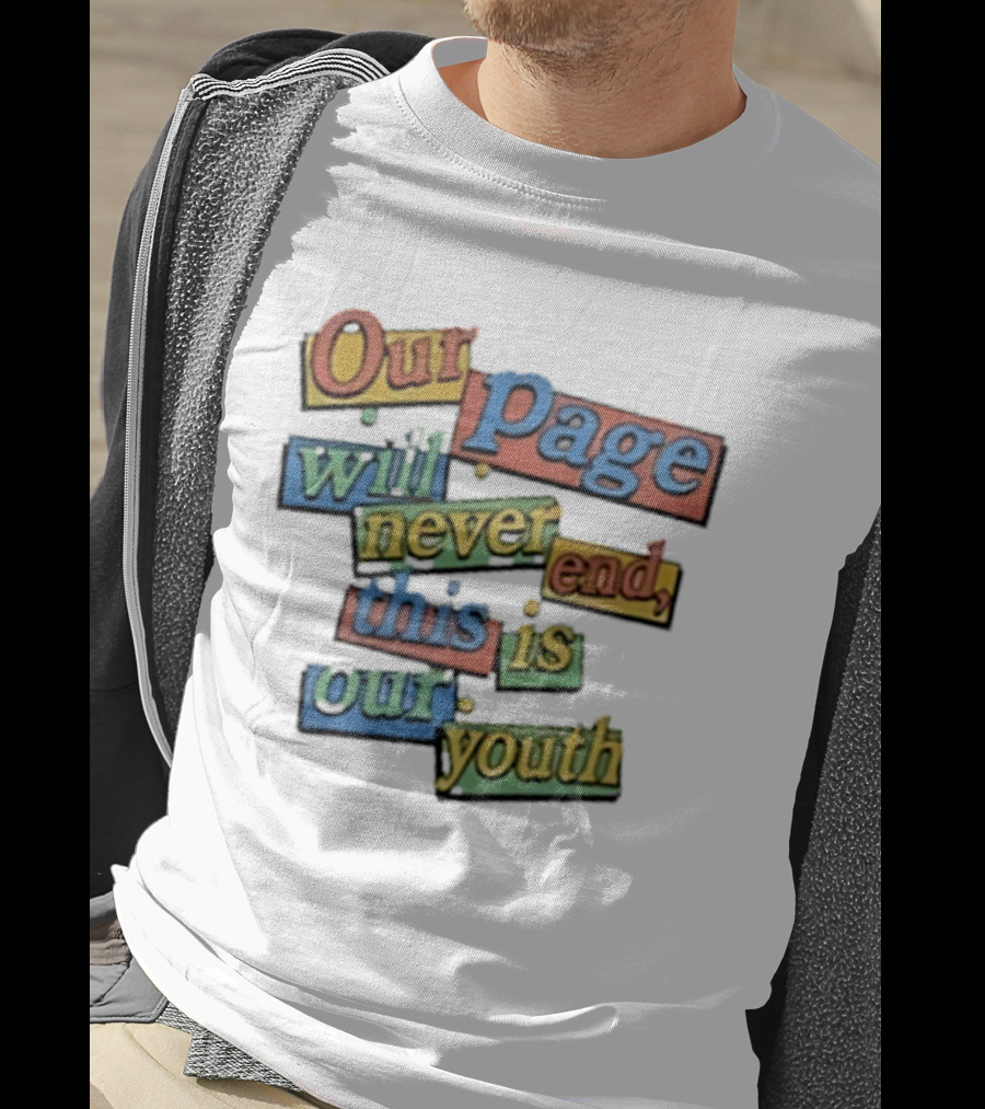 Our Page Will Never End This Is Our Youth Retro Multicolor T-Shirt