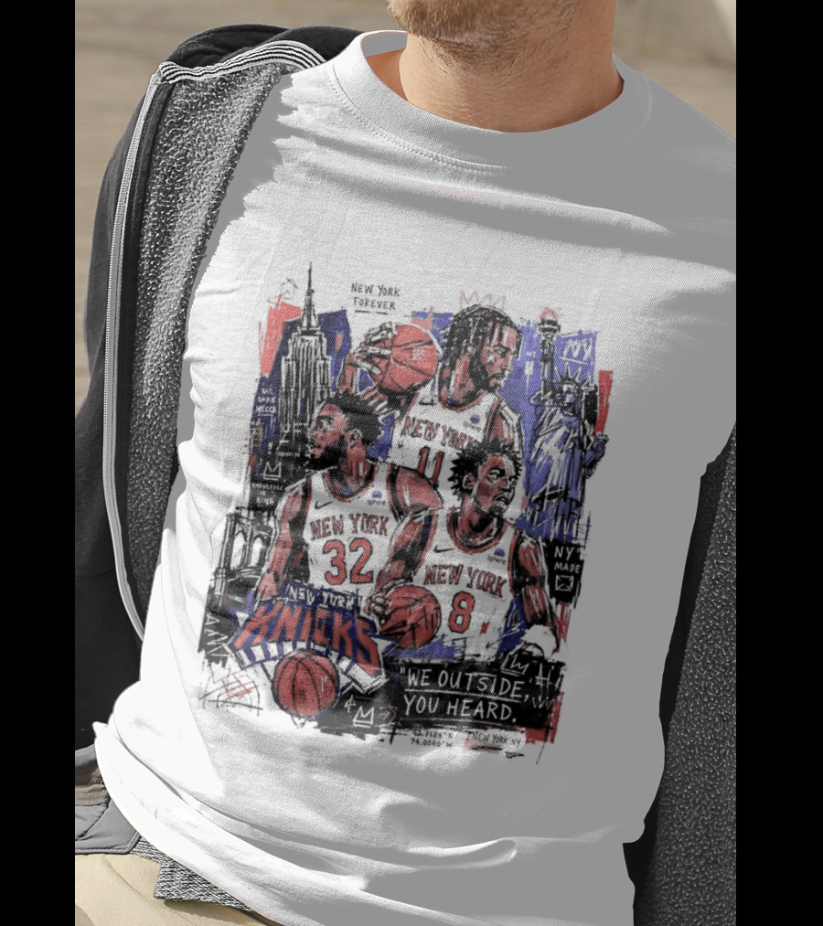New York Knicks Jalen Brunson Karl Anthony Towns OG Anunoby We Outside You Heard NBA T-Shirt