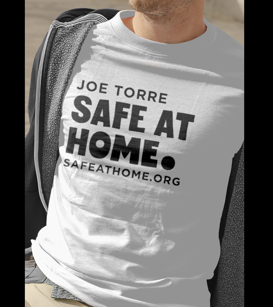 Joe Torre Safe At Home SafeAtHome.org T-Shirt