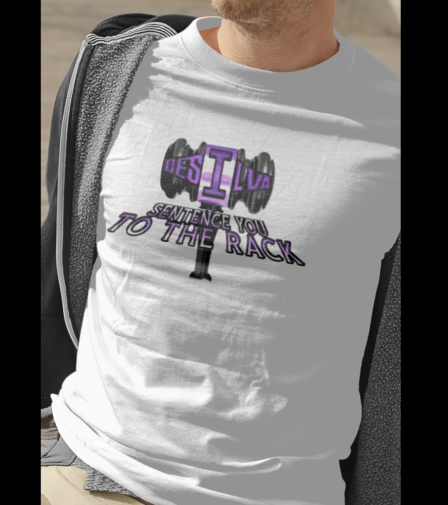 Lucas DeSilva Sentence You To The Rack Dumbbell T-Shirt
