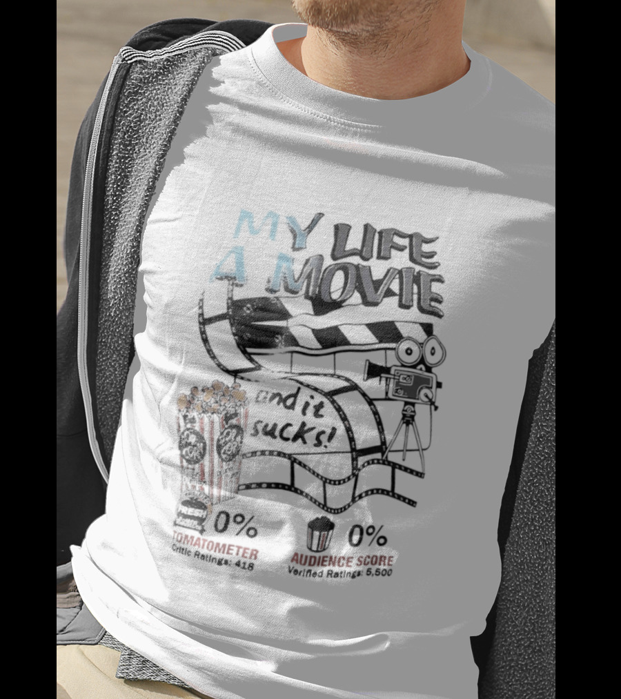 My Life A Movie And It Sucks Rotten Audience Popcorn 0% T-Shirt