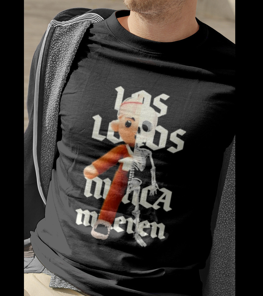 Los Locos Nunca Mueren Street Mob Llnm T-Shirt