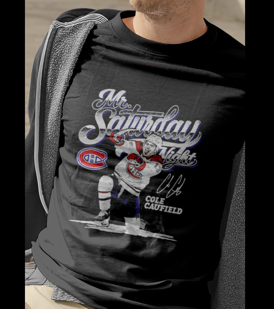 Cole Caufield Montreal Canadiens Player Mr. Saturday Night T-Shirt