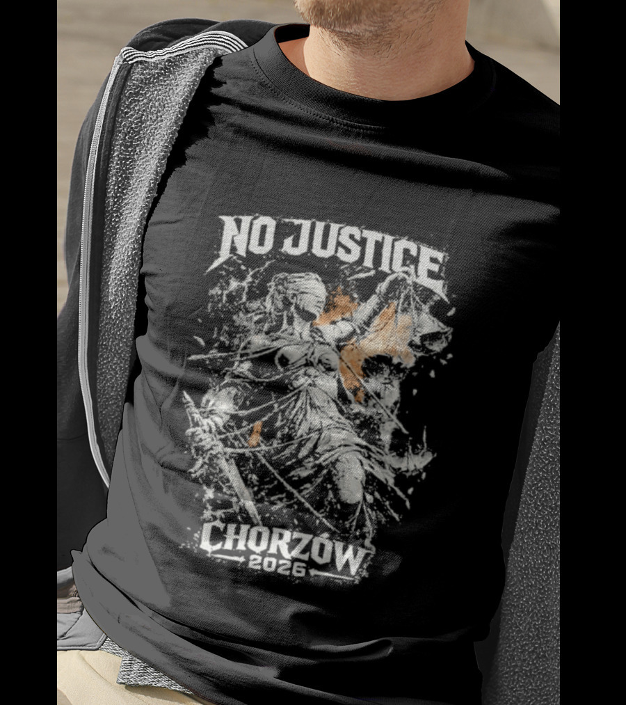 No Justice Chorzow 2026 Original T-Shirt