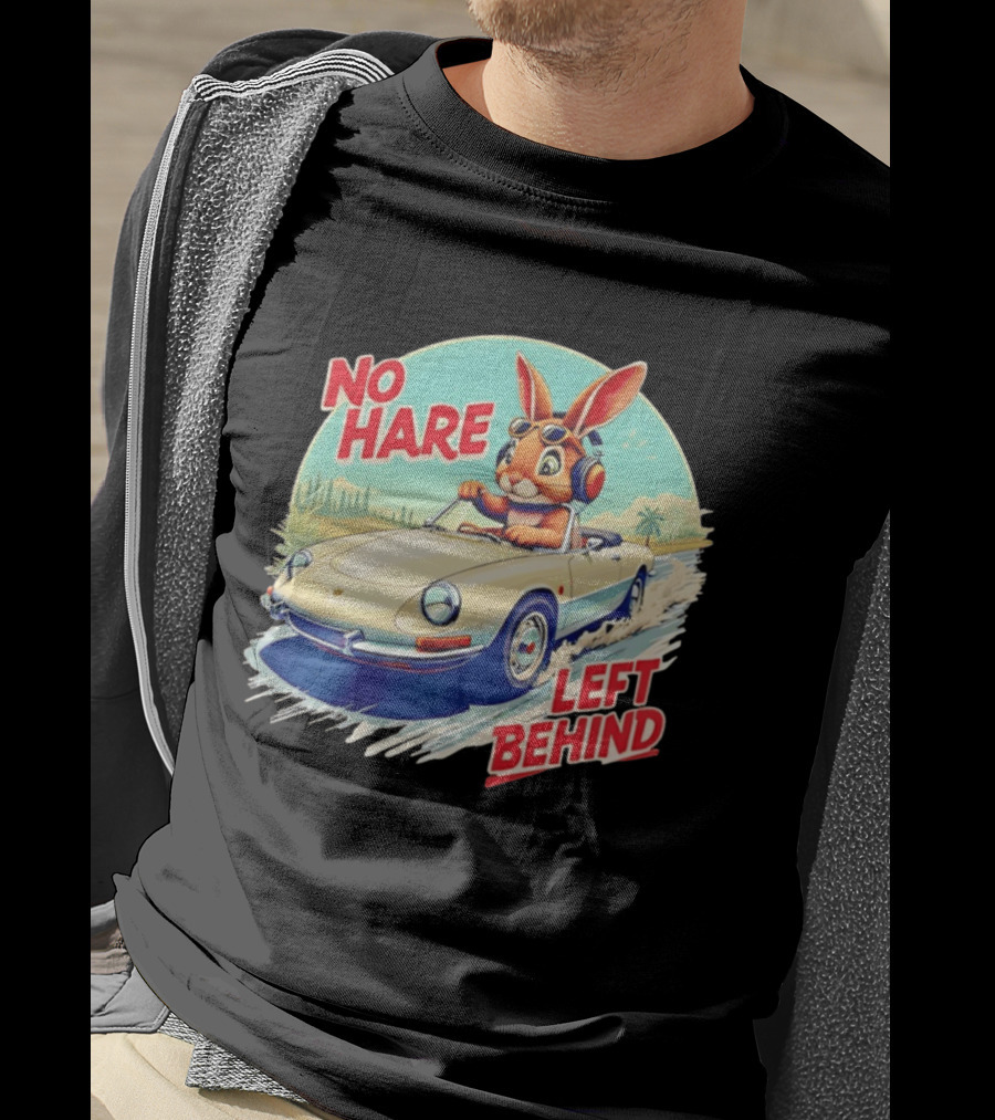 No Hare Left Behind Rabbit Wearing Headphones Driving Convertible Car T-Shirt