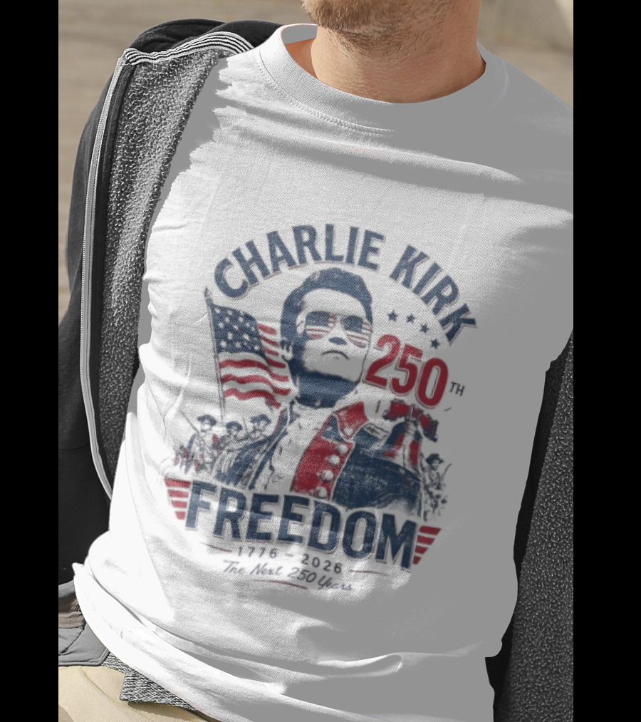 Charlie Kirk Freedom USA 250th Anniversary Patriotic Celebration T-Shirt