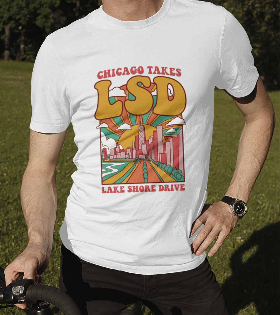 Chicago Takes LSD Lake Shore Drive City Skyline T-Shirt