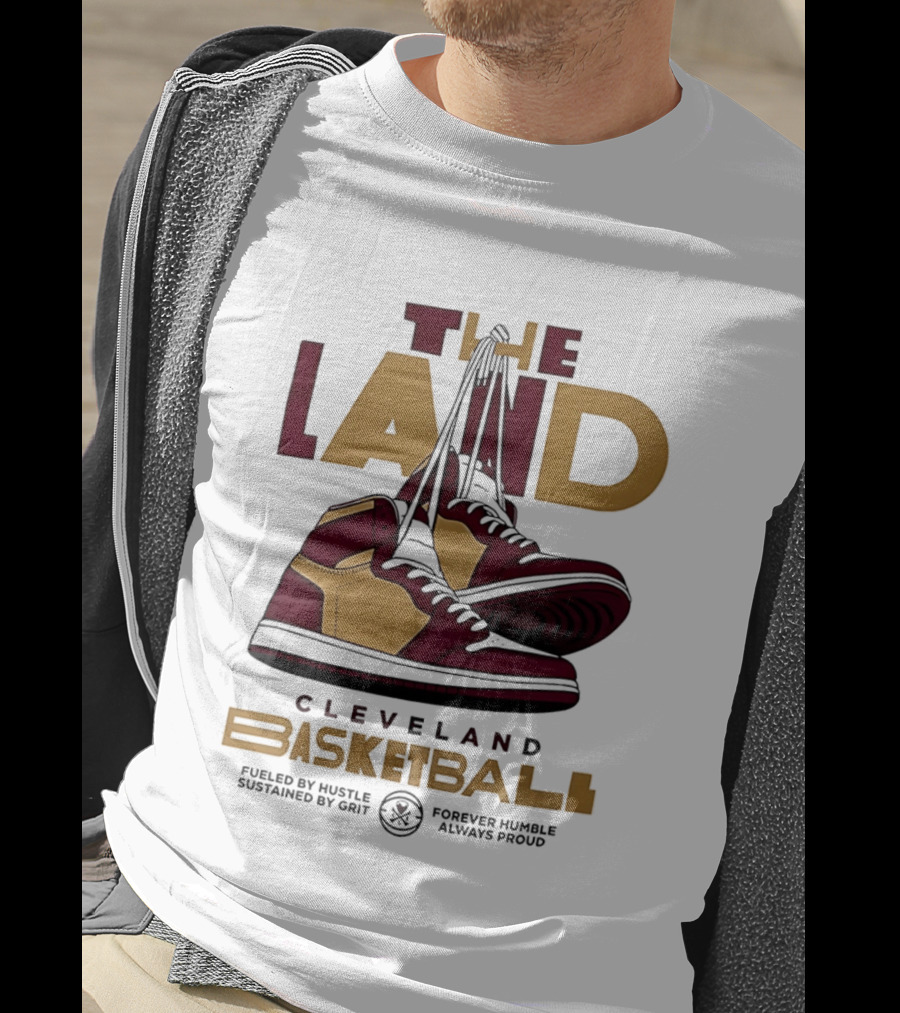 Cleveland The Land Basketball High Tops Fueled By Hustle Always Proud T-Shirt